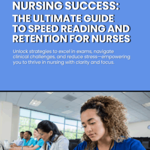 Fast-Track Your Nursing Success: The Ultimate Guide to Speed Reading and Retention for Nurses